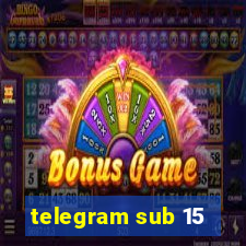 telegram sub 15